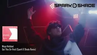 Misja Helsloot - Got This On Vinyl (Spark & Shade Remix)