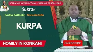 Kurpa 🙏 Konkani Homily - Basilica of Bom Jesus, Old Goa #homiliesforbusypeople