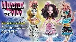 Monster High: Shriekwrecked Nautical Ghouls REVIEW