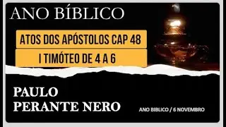 6  NOVEMBRO   - PAULO PERANTE NERO   / ESCOLA DE PROFETAS