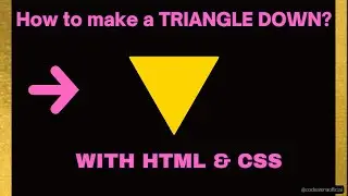 Make a Down pointing Triangle with HTML & CSS | A Beginner's Guide!