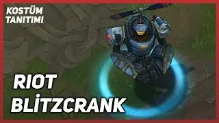 Riot Blitzcrank (Kost&uuml;m Tanıtımı) League of Legends