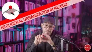 Cities After&hellip; Neoliberal Urbanization in Mexico