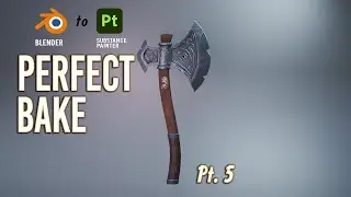 BLENDER TO SUBSTANCE PAINTER: The PERFECT Bake | Stylized Battle Axe Pt. 5