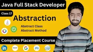 Java Abstraction Tutorial | Abstract Class and Methods | Java Full Stack Development | lecture 17