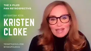 The X-Files Fan Retrospective: Kristen Cloke Interview