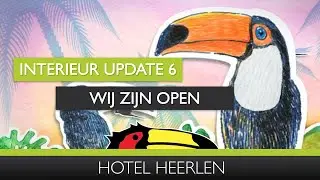 Interieur Update 6 | We zijn open! | VLOG - Hotel Heerlen