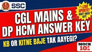 SSC CGL Mains Answer Key 2026 Latest Update 🔥 | DP HCM Answer Key Kab Aayegi? Date by @MOCK101 