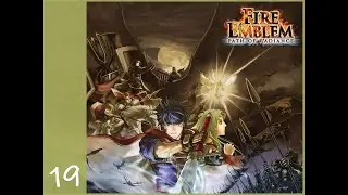 Fire Emblem Path of Radiance - Episode 19 - Pr&eacute;paration avant la direction du port
