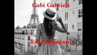 Rade Rogozarov - Gabi Gabriela