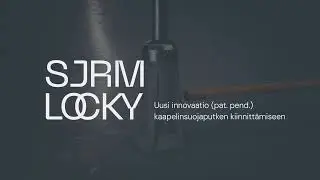 S&auml;hk&ouml;-Jokinen SJRM Locky &ndash; Uusi innovaatio kaapelinsuojaputken kiinnitt&auml;miseen