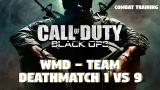 Call of Duty Black Ops (2010) - WMD Team Deathmatch 1 Vs 9 - GAMEPLAY