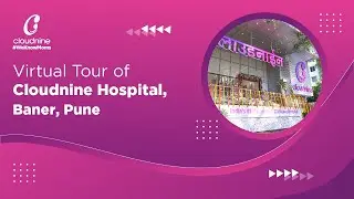 Best Maternity Hospital in Baner, Pune - Walk Through | Cloudnine Hospitals