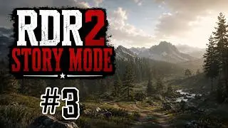 Red Dead Redemption 2 Story Playthrough Part 3