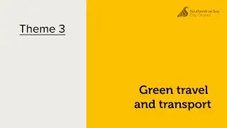 Our Local Plan - Theme 3: Green travel and transport