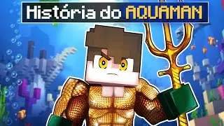 A HISTÓRIA do AQUAMAN no MINECRAFT !