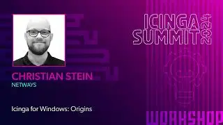Icinga for Windows: Origins by Christian Stein - Icinga Summit 2024