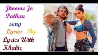 Jhoome Jo Pathan Song - Lyrics | Singer - Arijit Singh, Sukriti, Vishal, Shekhar | Movie - Pathaan |