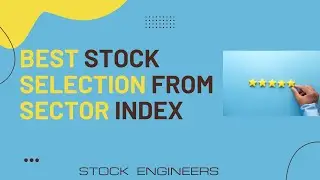 How To Pick Strong Stocks From Sector Indexes | Stock Engineers