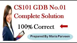 CS101 GDB 1 Solution 2020 || CS101 GDB Solution 2020 By Maria Parveen || VU Learning