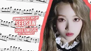 GOWAN/CHUU | SEE SAW SHEET MUSIC (ALL INSTRUMENTS)