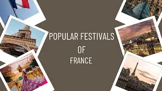 Most Popular Festivals of France|France Festivals|France celebrating how many Festivals|Francecultur