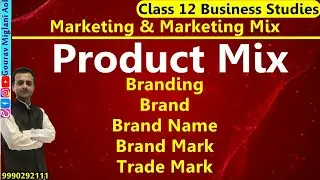 Product Mix Class 12 Business Studies Marketing | Branding, Brand, Brand Name, Brand Mark,Trade Mark