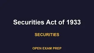 What is Securities Act of 1933? | SIE, SERIES7, SERIES63, SERIES65, SERIES66 Exam Prep