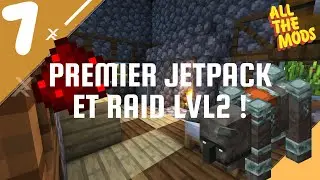 PREMIER JETPACK ET RAID LVL2 ! | &Eacute;pisode 7 | Minecraft ATM 8