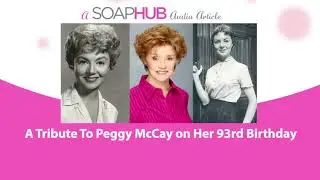 Remembering Days of Our Lives Star Peggy McCay on Her 93rd Birthday