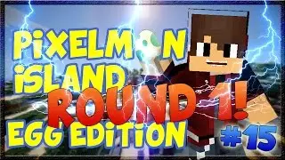 Pixelmon Island Egglocke Season 1  :: Episode 15 (ROUND 1) - 