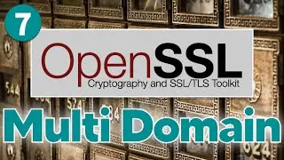 7. OpenSSL - Multi Domain Certificate