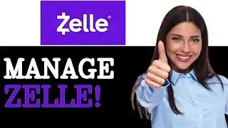 How To Manage Zelle Supported Banks (2025)