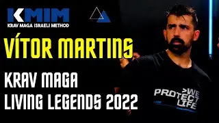 V&Iacute;TOR MARTINS: Krav Maga Living Legends 2022