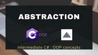 Abstraction in C# in Hindi (हिंदी): Part 9 - Intermediate C#: OOP Tutorial