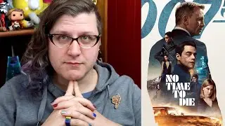 No time to Die - a rambling review