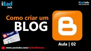Curso de Blogs - Como criar um blog - Blogger - Blogspot - Aula 2