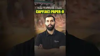 How toppers crack CAPF (AC) Paper-II 🔥 Strategy that works