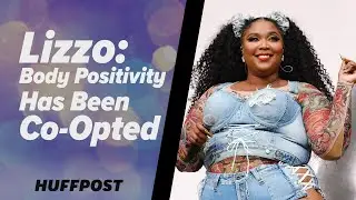 Lizzo: Body Positivity Has Been &lsquo;Co-opted&rsquo;