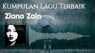 Kumpulan Lagu Terbaik Ziana Zain