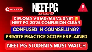 NEET PG 2025: Diploma vs MD/MS vs DNB 🔥 | Career Scope, Private Practice & Counselling Guide 