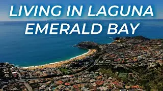 WHAT'S IT LIKE LIVING IN EMERALD BAY IN NORTH LAGUNA BEACH'S MOST EXCLUSIVE COMMUNITY