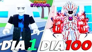 PASSEI 100 DIAS no ANIME ETERNAL! (SEM GASTAR ROBUX)