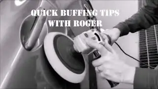 Buffing Tips with Roger!