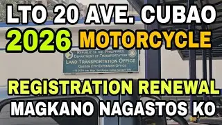 MOTORCYCLE Registration Renewal 2026 LTO 20 Ave. Cubao, Magkano nagastos ko