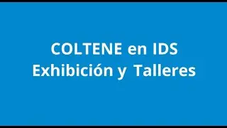 COLTENE en IDS Alemania, Stand, exhibici&oacute;n y talleres