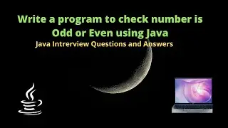 Write a program to check number is Odd or Even using Java|| Java interview Question and Answer