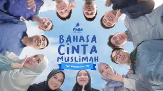 BAHASA CINTA MUSLIMAH - FULL MOVIE PART 2 - FINAL