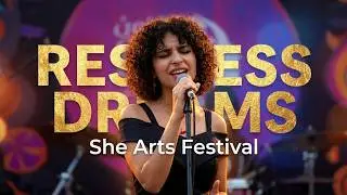 SHE ARTS FESTIVAL 2025 🎶MUSIC COMPETITION🎶 - RESTLESS DREAMS