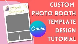 Учебное пособие по Canva: разработка индивидуального шаблона фотобудки